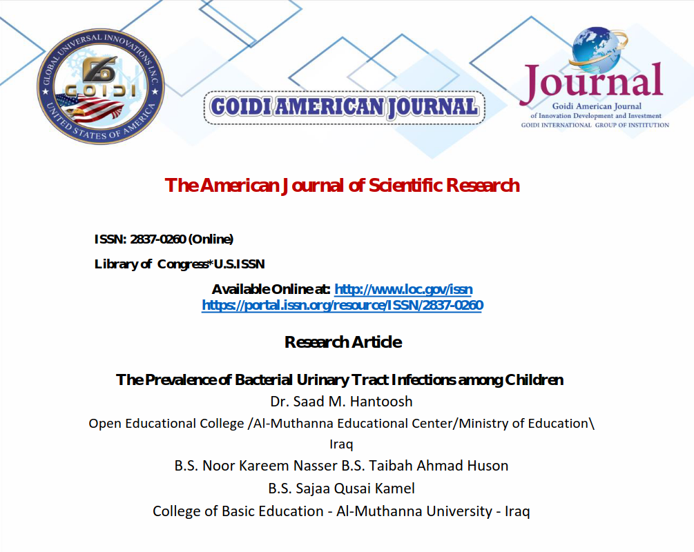 The Prevalence of Bacterial Urinary Tract Infections among Children
<br/>
Dr. Saad M. Hantoosh

<br/>
B.S. Noor Kareem Nasser <br/>B.S. Taibah Ahmad Huson
<br/>
B.S. Sajaa Qusai Kamel
